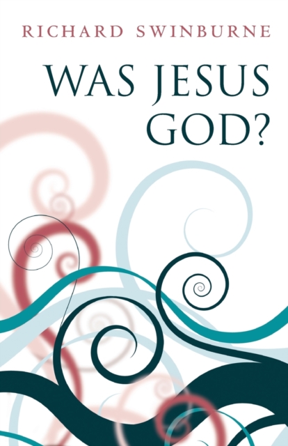 Was Jesus God?, Paperback / softback Book