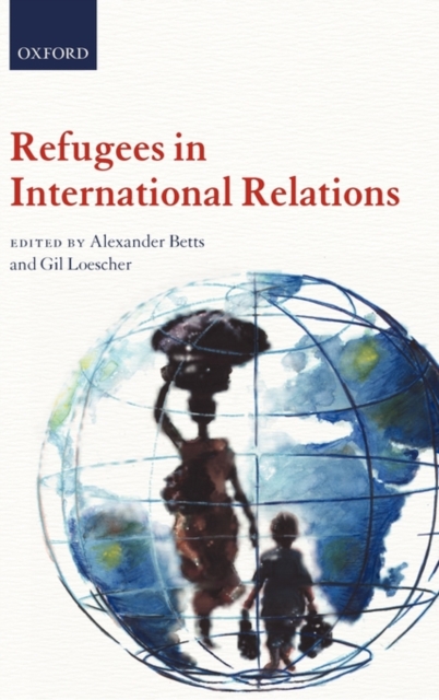 Refugees in International Relations, Hardback Book