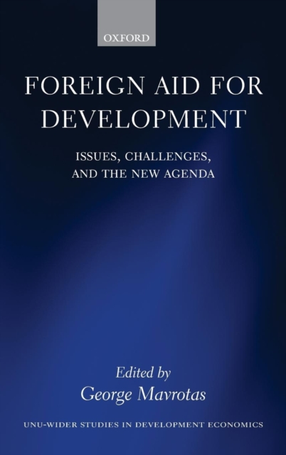 Foreign Aid for Development : Issues, Challenges, and the New Agenda, Hardback Book