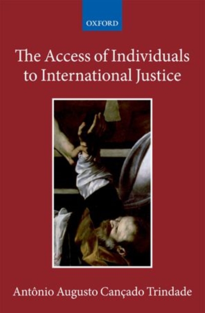 The Access of Individuals to International Justice, Hardback Book