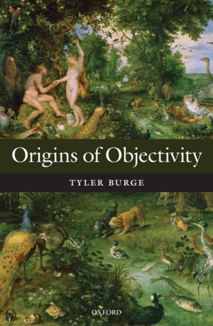 Origins of Objectivity, Hardback Book