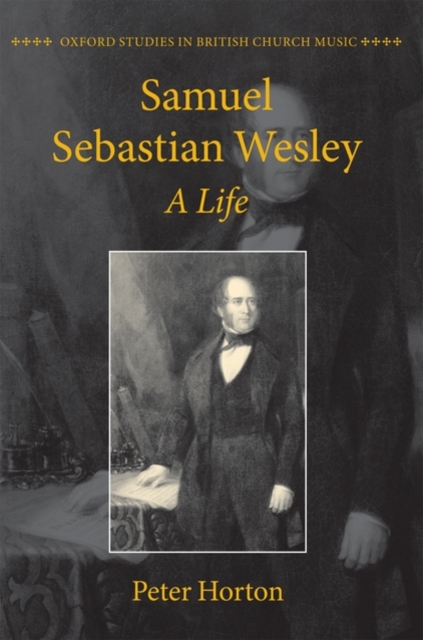 Samuel Sebastian Wesley: A Life, Paperback / softback Book