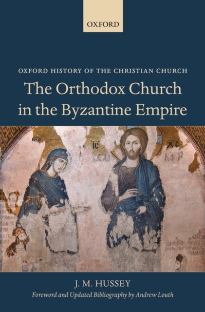 The Orthodox Church in the Byzantine Empire, Paperback / softback Book