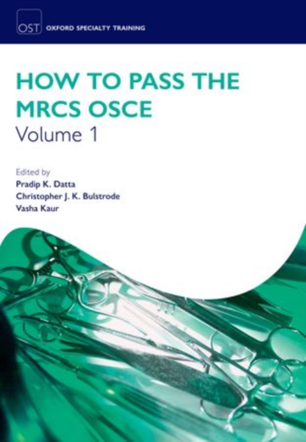 How to Pass the MRCS OSCE Volume 1, Paperback / softback Book