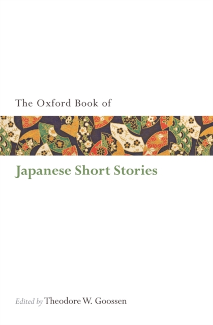 The Oxford Book of Japanese Short Stories, Paperback / softback Book