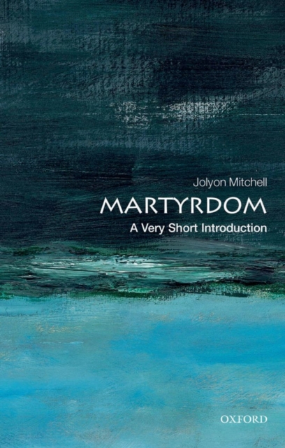 Martyrdom: A Very Short Introduction, Paperback / softback Book
