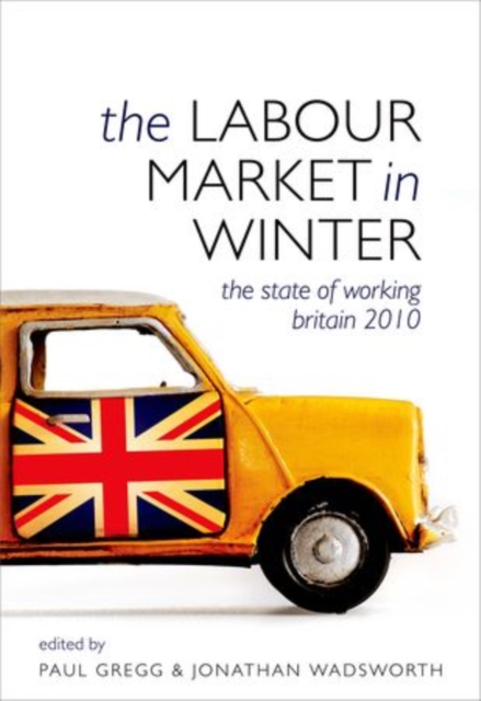 The Labour Market in Winter : The State of Working Britain, Hardback Book