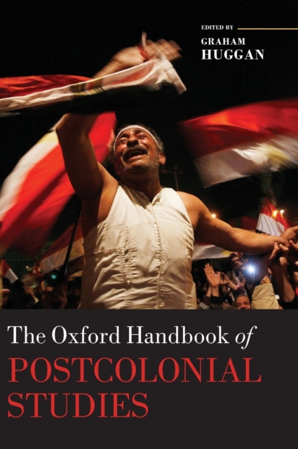 The Oxford Handbook of Postcolonial Studies, Hardback Book