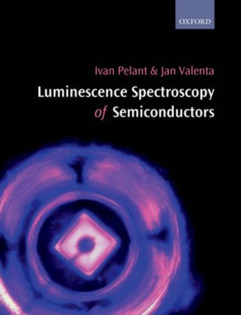Luminescence Spectroscopy of Semiconductors, Hardback Book