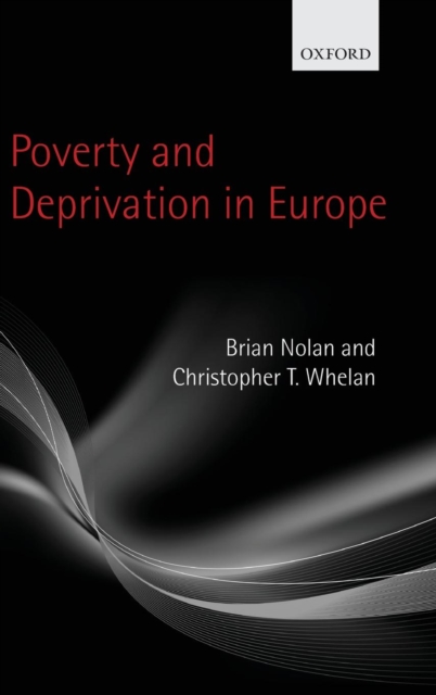 Poverty and Deprivation in Europe, Hardback Book