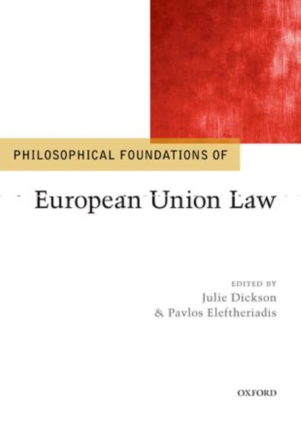 Philosophical Foundations of European Union Law, Hardback Book