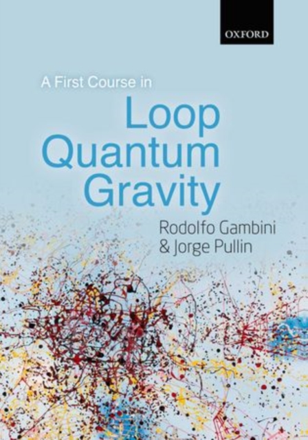 A First Course in Loop Quantum Gravity, Hardback Book