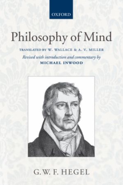 Hegel: Philosophy of Mind : A revised version of the Wallace and Miller translation, Paperback / softback Book
