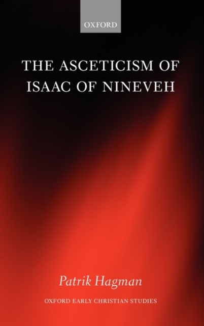 The Asceticism of Isaac of Nineveh, Hardback Book