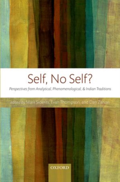 Self, No Self? : Perspectives from Analytical, Phenomenological, and Indian Traditions, Hardback Book