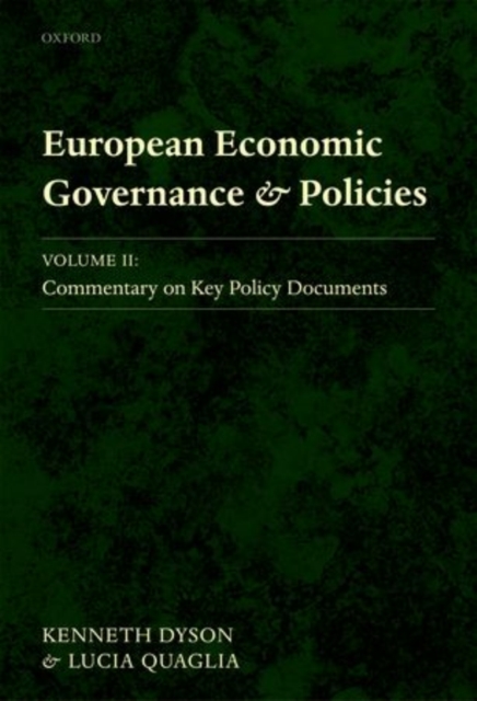 European Economic Governance and Policies : Volume II: Commentary on Key Policy Documents, Hardback Book