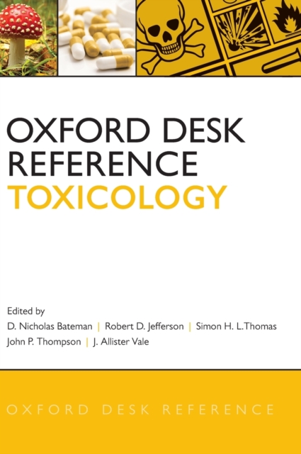 Oxford Desk Reference: Toxicology, Hardback Book