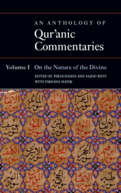 An Anthology of Qur'anic Commentaries : Volume 1: On the Nature of the Divine, Paperback / softback Book