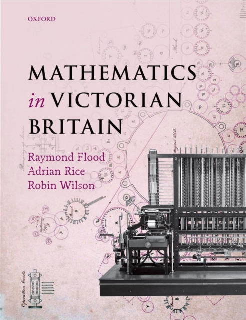 Mathematics in Victorian Britain, Hardback Book