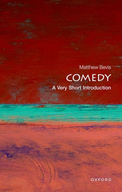 Comedy: A Very Short Introduction, Paperback / softback Book