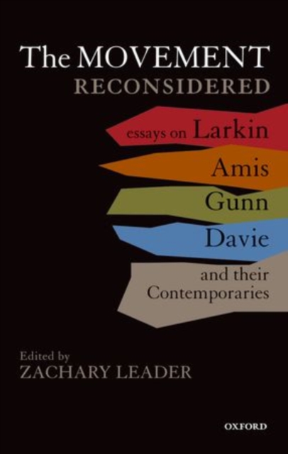 The Movement Reconsidered : Essays on Larkin, Amis, Gunn, Davie and Their Contemporaries, Paperback / softback Book