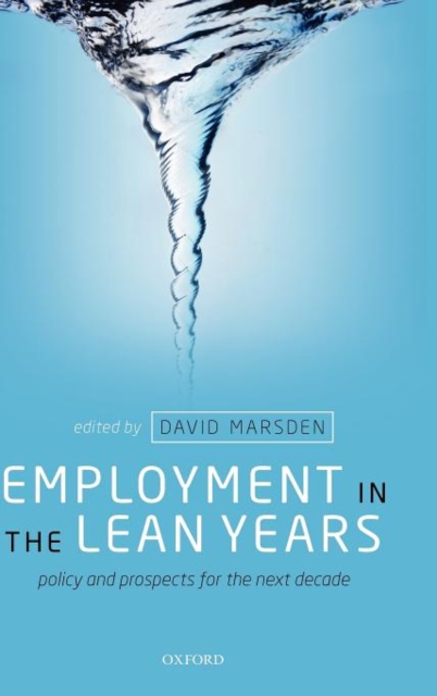 Employment in the Lean Years : Policy and Prospects for the Next Decade, Hardback Book