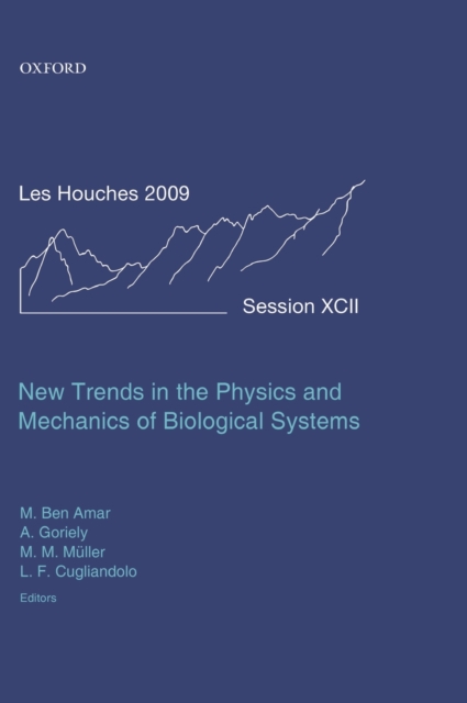 New Trends in the Physics and Mechanics of Biological Systems : Lecture Notes of the Les Houches Summer School: Volume 92, July 2009, Hardback Book