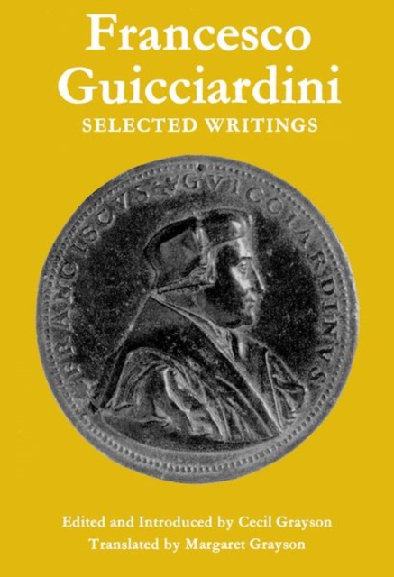 Francesco Guicciardini: Selected Writings, Hardback Book