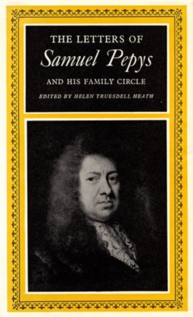 The Letters of Samuel Pepys and his Family Circle, Hardback Book