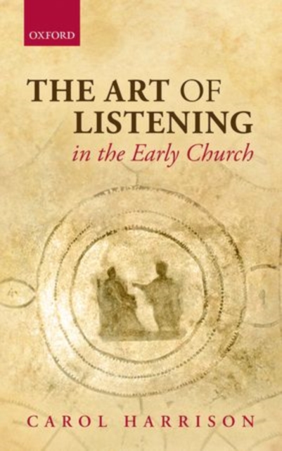 The Art of Listening in the Early Church, Hardback Book