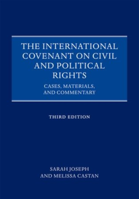 The International Covenant on Civil and Political Rights : Cases, Materials, and Commentary, Hardback Book