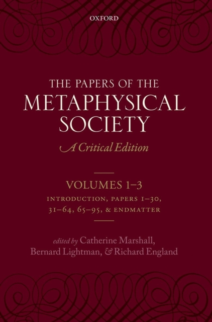 The Papers of the Metaphysical Society, 1869-1880 : A Critical Edition, Multiple-component retail product Book