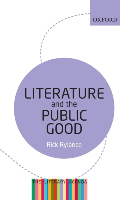 Literature and the Public Good : The Literary Agenda, Paperback / softback Book