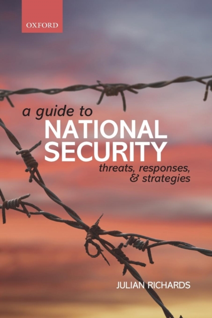 A Guide to National Security : Threats, Responses and Strategies, Paperback / softback Book