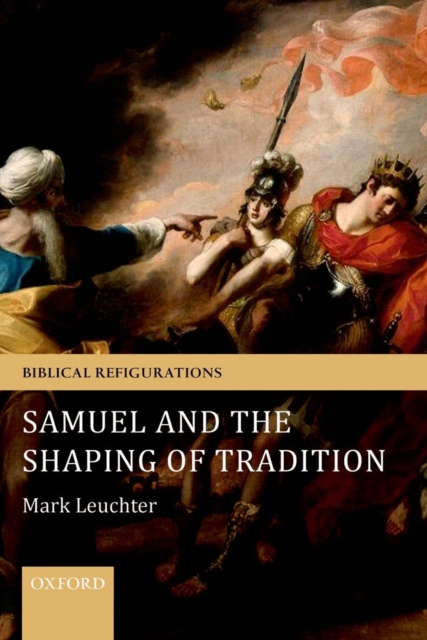 Samuel and the Shaping of Tradition, Paperback / softback Book