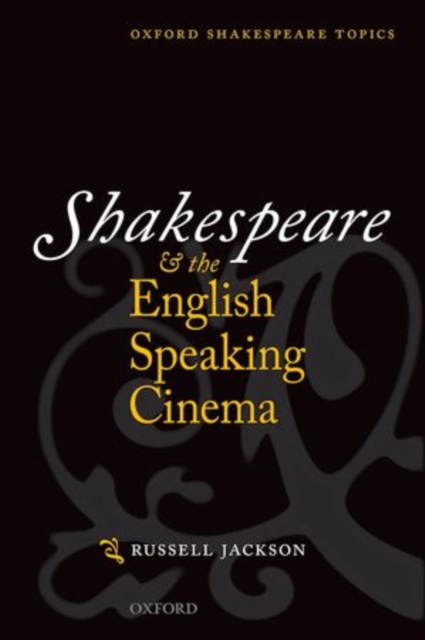 Shakespeare and the English-speaking Cinema, Paperback / softback Book