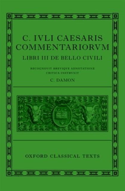 Caesar: Civil War (C. Iuli Caesaris commentarii de bello civili), Hardback Book