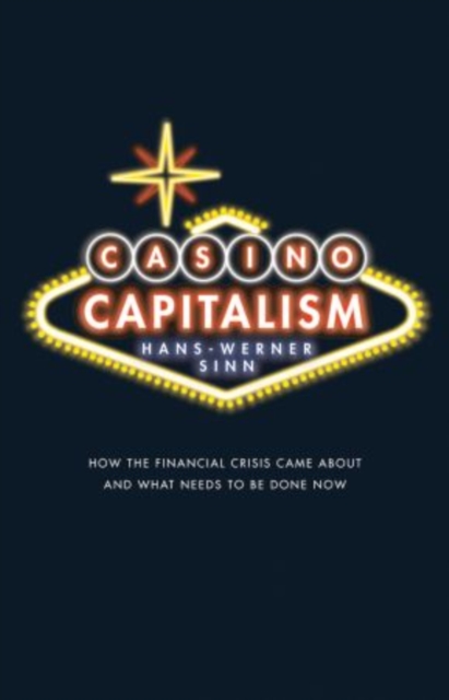 Casino Capitalism : How the Financial Crisis Came About and What Needs to be Done Now, Paperback / softback Book