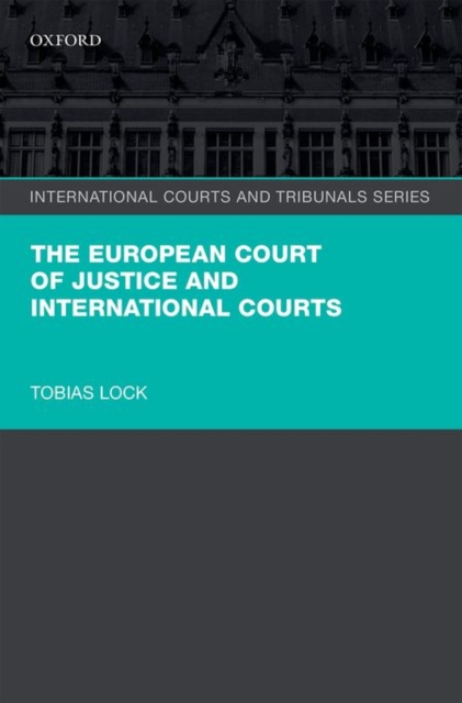 The European Court of Justice and International Courts, Hardback Book
