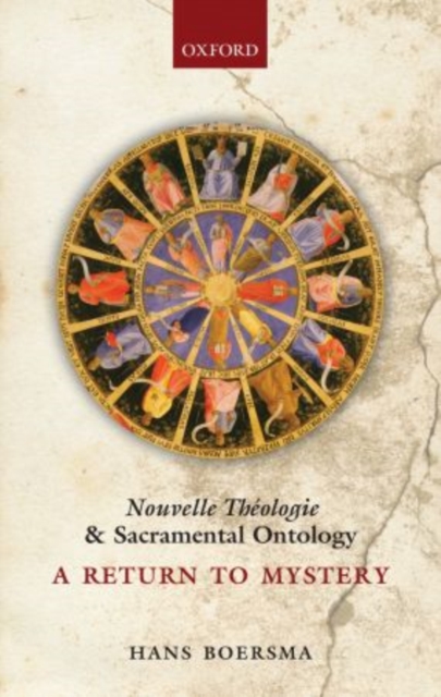 Nouvelle Theologie and Sacramental Ontology : A Return to Mystery, Paperback / softback Book