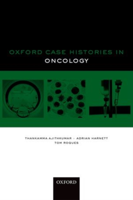 Oxford Case Histories in Oncology, Paperback / softback Book