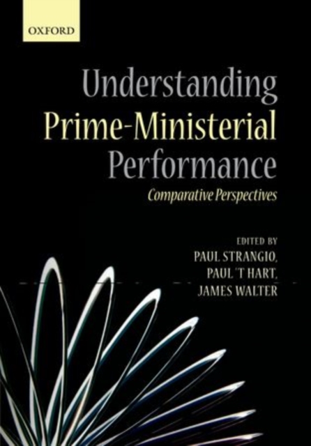 Understanding Prime-Ministerial Performance : Comparative Perspectives, Hardback Book