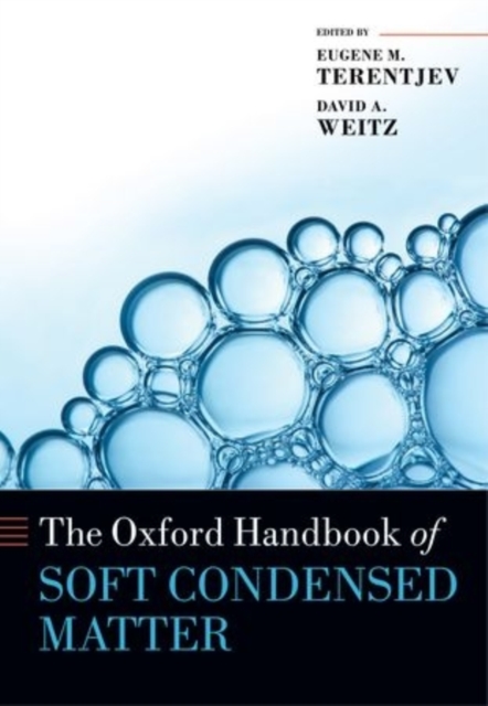 The Oxford Handbook of Soft Condensed Matter, Hardback Book