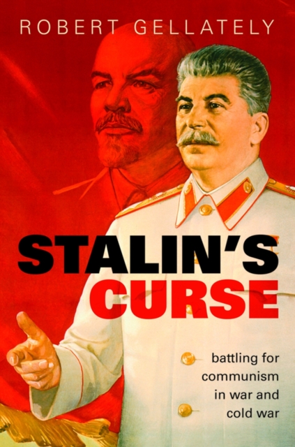 Stalin's Curse : Battling for Communism in War and Cold War, Hardback Book