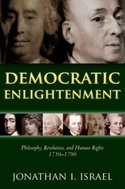 Democratic Enlightenment : Philosophy, Revolution, and Human Rights 1750-1790, Paperback / softback Book