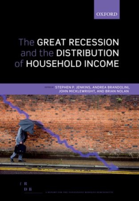 The Great Recession and the Distribution of Household Income, Hardback Book