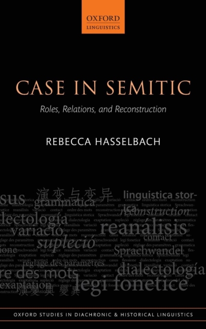 Case in Semitic : Roles, Relations, and Reconstruction, Hardback Book