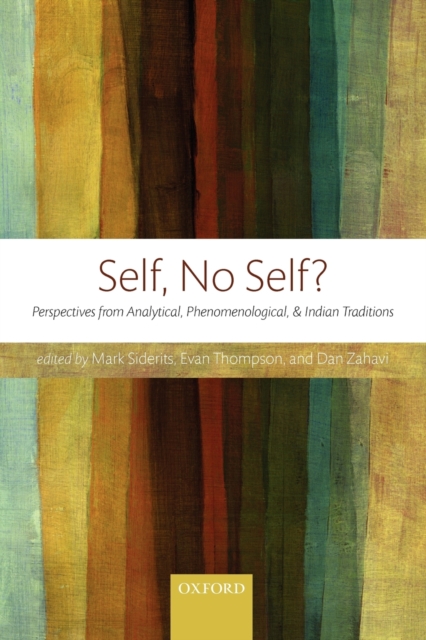 Self, No Self? : Perspectives from Analytical, Phenomenological, and Indian Traditions, Paperback / softback Book