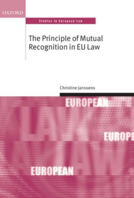 The Principle of Mutual Recognition in EU Law, Hardback Book