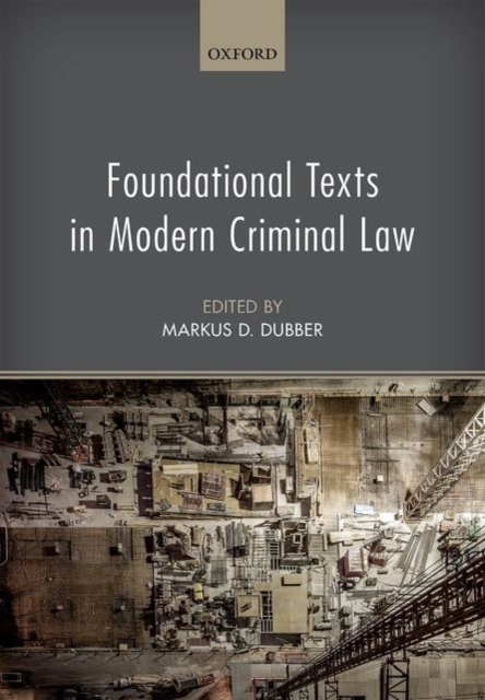 Foundational Texts in Modern Criminal Law, Hardback Book